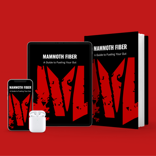 A Guide To Fueling Your Gut (Ebook) - Get Mammoth Fiber